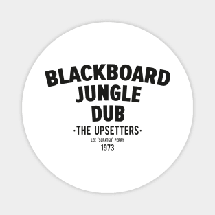 Blackboard Jungle Dub: A Revolutionary Dub Masterpiece Magnet